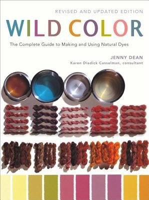 Wild Color: The Complete Guide to Making and Using Natural Dyes foto