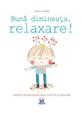 Cumpara ieftin Bună dimineața, relaxare! - Hardcover - Anne Crahay - Didactica Publishing House