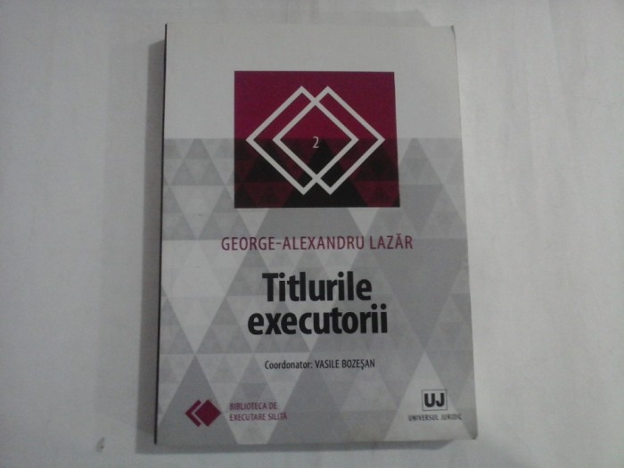 TITLURILE EXECUTORII - GEORGE - ALEXANDRU LAZER