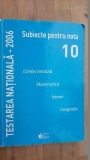 Testarea nationala 2006. Subiecte pentru nota 10