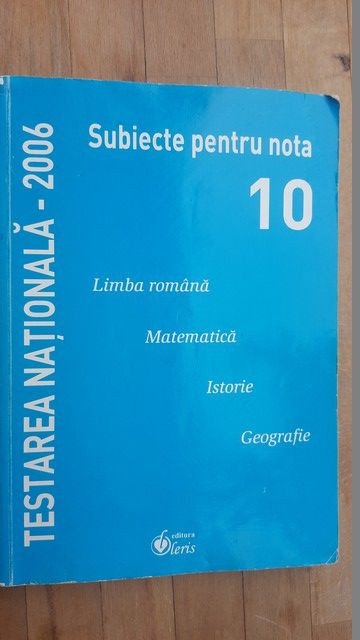 Testarea nationala 2006. Subiecte pentru nota 10