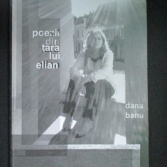 Poezii din tara lui Elian-Dana Banu
