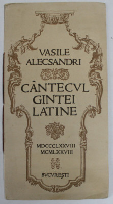 CANTECUL GINTEI LATINE de VASILE ALECSANDRI , 1878 - 1978 , APARUTA IN MAI 1978 foto