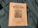 carte de rugaciuni pentru trebuintele dreptmaritorilor crestini anul 1942 cu binecuvantarea Episcopului Veniamin al Caransebesului !
