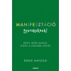 Manifeszt&aacute;ci&oacute; gyerekeknek! - N&eacute;gy l&eacute;p&eacute;s ahhoz, hogy a legjobb legy&eacute;l - Roxie Nafousi