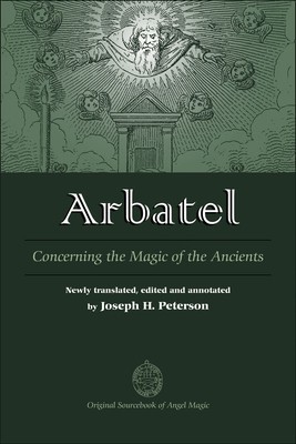 Arbatel: Concerning the Magic of Ancients: Original Sourcebook of Angel Magic foto