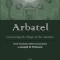 Arbatel: Concerning the Magic of Ancients: Original Sourcebook of Angel Magic