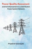 Power Quality Assessment and its Enhancement in a Distribution Power System Network