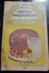 CARTEA DULCIURILOR - IRINA DORDEA foto
