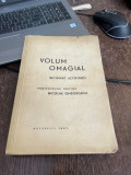 Volum omagial inchinat activitatii profesorului dr. Nicolae Gheorghiu (cu dedicatie)