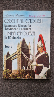 ESSENTIAL ENGLISH. Limba engleza in 60 de zile - Andrei Bantas foto