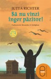 Sa nu vinzi inger pazitor! (ebook) - Editura LibHumanitas