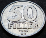 Moneda 50 FILERI / FILLER- RP UNGARA / Ungaria Comunista, anul 1978 *cod 3687 A, Europa, Aluminiu