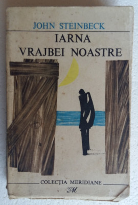 (C464) JOHN STEINBECK - IARNA VRAJBEI NOASTRE foto