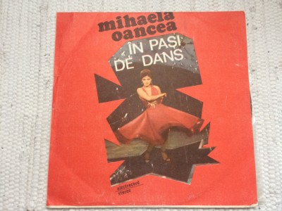 MIHAELA OANCEA IN PASI DE DANS DISC VINYL LP muzica usoara pop ST EDE 03296 VG++ foto