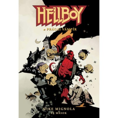 Hellboy: R&amp;ouml;vid t&amp;ouml;rt&amp;eacute;netek 3. - A pr&amp;aacute;gai v&amp;aacute;mp&amp;iacute;r - Mike Mignola foto