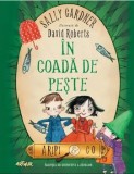 Cumpara ieftin In coada de peste. Seria Aripi &amp; Co/Sally Gardner