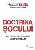 Doctrina şocului. Naşterea capitalismului dezastrelor - Paperback brosat - Naomi Klein - Vellant