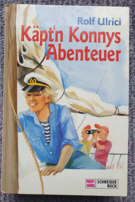 Kapt&amp;#039;n Konnys Abenteuer, Rolf Ulrici, 1995, 382 pag, cartonata, stare f buna foto