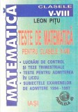 Teste Matematica Clasele V-VIII Leon Pitu, Paralela 45, 1998, 173 pagini