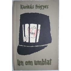 Un om umblat &ndash; Karikas Frigyes