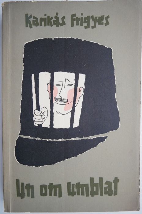 Un om umblat &ndash; Karikas Frigyes