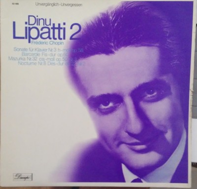 VINIL LP Dinu Lipatti ; Fr&amp;eacute;d&amp;eacute;ric Chopin &amp;ndash; Dinu Lipatti 2 (EX) foto