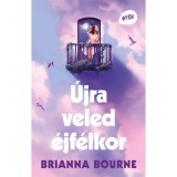&Uacute;jra veled &eacute;jf&eacute;lkor - Brianna Bourne