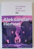 UN MONDE DE CIEL ET DE TERRE , roman par ALEKSANDAR HEMON , 2023