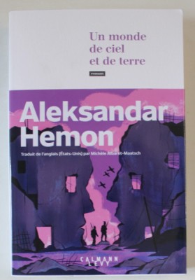 UN MONDE DE CIEL ET DE TERRE , roman par ALEKSANDAR HEMON , 2023 foto