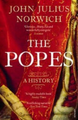 The Popes. A History - John Julius Norwich foto