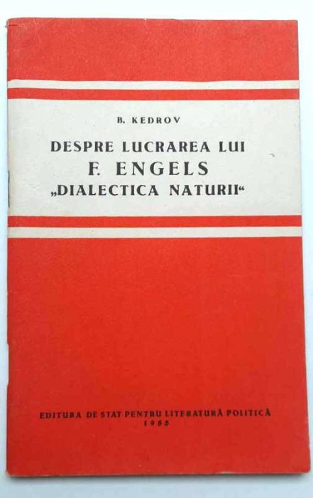 Despre lucrarea lui F. ENGELS ,,DIALECTICA NATURII&#039;&#039; - B. KEDROV 1955
