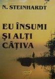 Carte Beletristica N. Steinhardt - Eu insumi si alti cativa