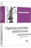 Organizarea si exercitarea profesiei de avocat - Luminita Cristiu-Ninu