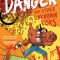 Danger and Other Unknown Risks: A Graphic Novel