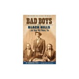 Bad Boys of the Black Hills: ...and Some Wild Women, Too