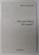 CAT A MAI RAMAS DIN NOAPTE ? MIC TRATAT DESPRE SPERANTA PENTRU UZUL CONTEMPORANILOR de ADRIEN CANDIARD , 2020