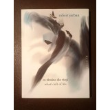 Robert Șerban (dedicație / autograf) - Ce răm&acirc;ne din viață. What's Left of Life