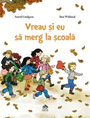 Vreau si eu sa merg la scoala - Cartea copiilor