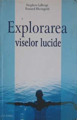 EXPLORAREA VISELOR LUCIDE-STEPHEN LABERGE, HOWARD RHEINGOLD-254655 foto