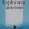 EXPLORAREA VISELOR LUCIDE-STEPHEN LABERGE, HOWARD RHEINGOLD-254655