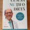 Cum sa nu tii o dieta- Michael Greger