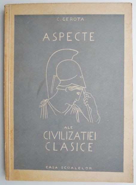 Aspecte ale civilizatiei clasice &ndash; C. Gerota