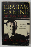 GRAHAM GREENE , THE MAN WITHIN by MICHAEL SHELDEN , THE CONTROVERSIAL NEW BIOGRAPHY , 1995