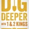Dig Deeper Into the Kingdom