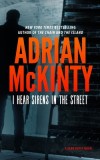 I Hear the Sirens in the Street: A Detective Sean Duffy Novel