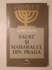 Andre Neher - Faust și maharalul din Praga: mit și real (2009)