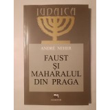 Andre Neher - Faust și maharalul din Praga: mit și real (2009)