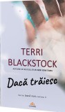 Daca traiesc | Terri Blackstock, 2021, ACT si Politon