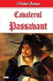 Cavalerul Passavant - Michel Zevaco, Aldo Press